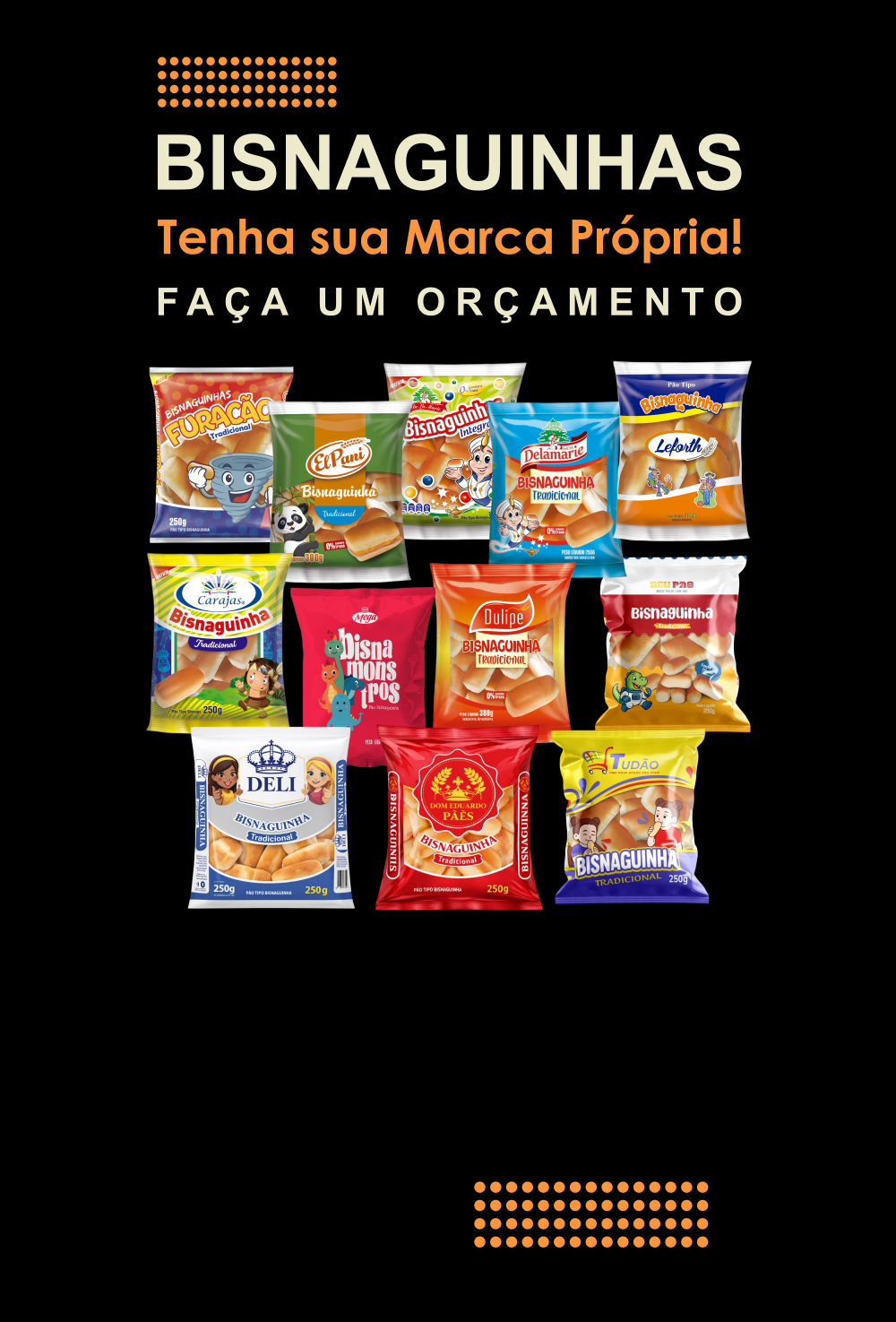 Bisnaguinhas - Tenha sua Marca Própria!